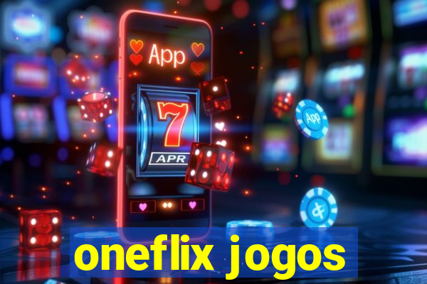 oneflix jogos